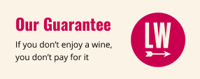Our Guarantee—If you don’t enjoy a wine, you don’t pay for it.
